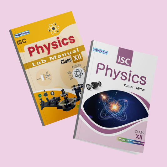 Nootan ISC Physics Combo (Text Book & Lab Manual) for Class 12 -Academic Year 2024-25   - Nageen Prakashan