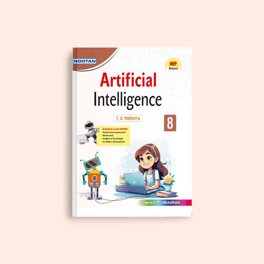 Nootan CBSE Artificial Intelligence Computer Book for Class 8 Academic Year 2024-25 Nageen Prakashan - By T.D Malhotra