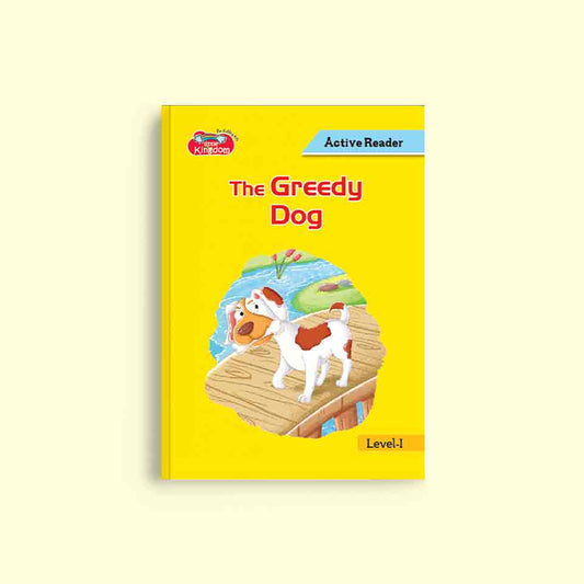 Active Reader Story Book THE GREEDY DOG - Nageen Prakashan