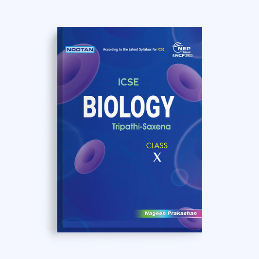 Nootan ICSE Board Biology Text Book For Class 10th - Academic Year 2026-27 By Tripathi-Saxena - Nageen Prakashan