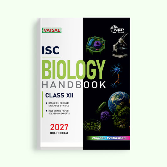 Vatsal ISC Board Biology Handbook Class 12th for Board Exam 2026-27  Nageen Prakashan
