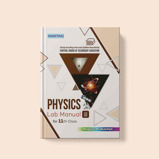 Nootan CBSE Board Physics Lab Manual For Class 11th - Academic Year 2024-25 By S.C. Yadav - Nageen Prakashan