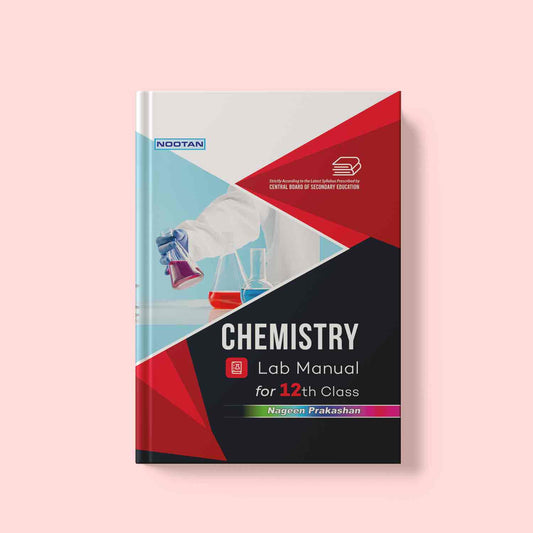 Nootan CBSE Board Chemistry Lab Manual For Class 12th - Academic Year 2024-25  - Nageen Prakashan