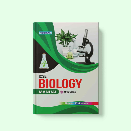 Nootan ICSE Board Biology Lab Manual Book For Class 10th - Academic Year 2024-25 By Dr. D.K. Jain - Nageen Prakashan