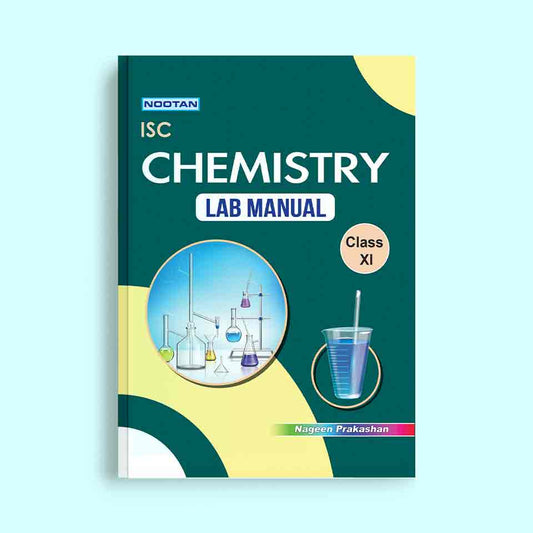 Nootan ISC Board Chemistry Lab Manual For Class 11th - Academic Year 2024-25  - Nageen Prakashan