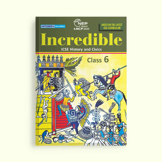 NOOTAN ICSE NE-Incredible ICSE History and Civics  for Class-6 Academic Year 2026-27 - Nageen Prakashan