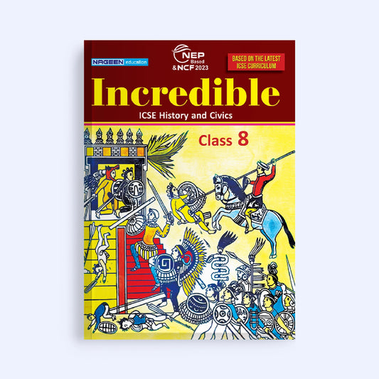 NOOTAN ICSE NE-Incredible ICSE History and Civics  for Class-8 Academic Year 2026-27 - Nageen Prakashan