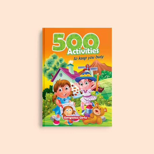 500 Activities to Keep You Busy- Gorgeous Girls - Nageen Prakashan