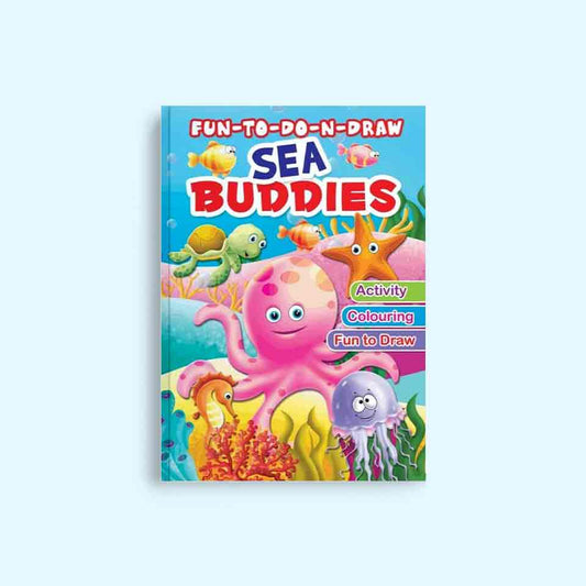 Fun To Do N Draw- Sea Buddies - Nageen Prakashan