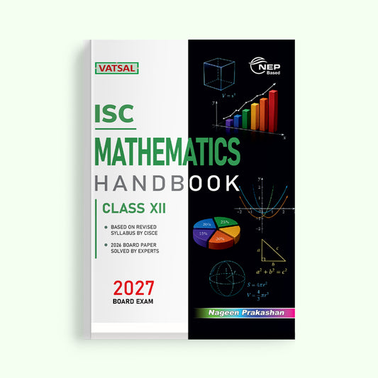 Vatsal ISC Mathematics Handbook Class 12th for Board Exam 2026-27 - Nageen Prakashan
