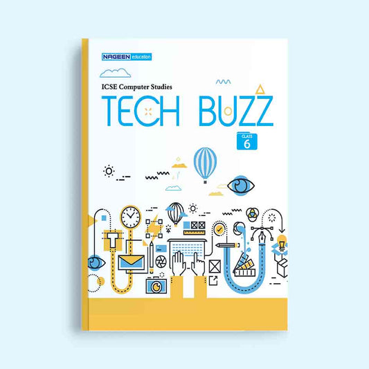 NOOTAN ICSE  NE-TECH BUZZ for Class 6 Academic Year 2024-25  - Nageen Prakashan