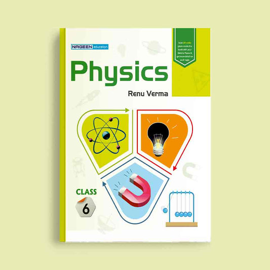 Nootan ICSE Board Physics Book For Class 6th - Academic Year 2024-25 By Renu verma - Nageen Prakashan