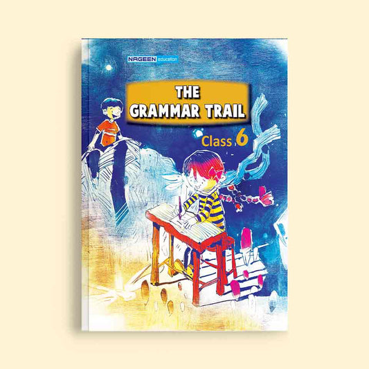 NOOTAN ICSE NE-The Grammar trail for Class-6 - Nageen Prakashan