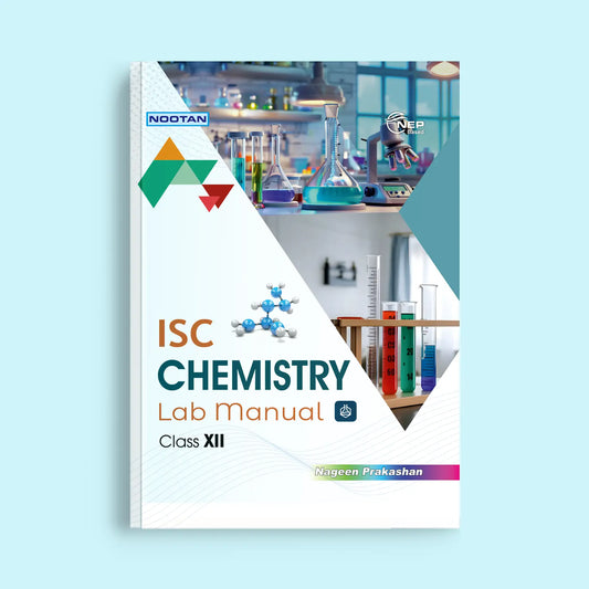 Nootan ISC Board Chemistry Lab Manual For Class 12th - Academic Year 2026-27 - Nageen Prakashan