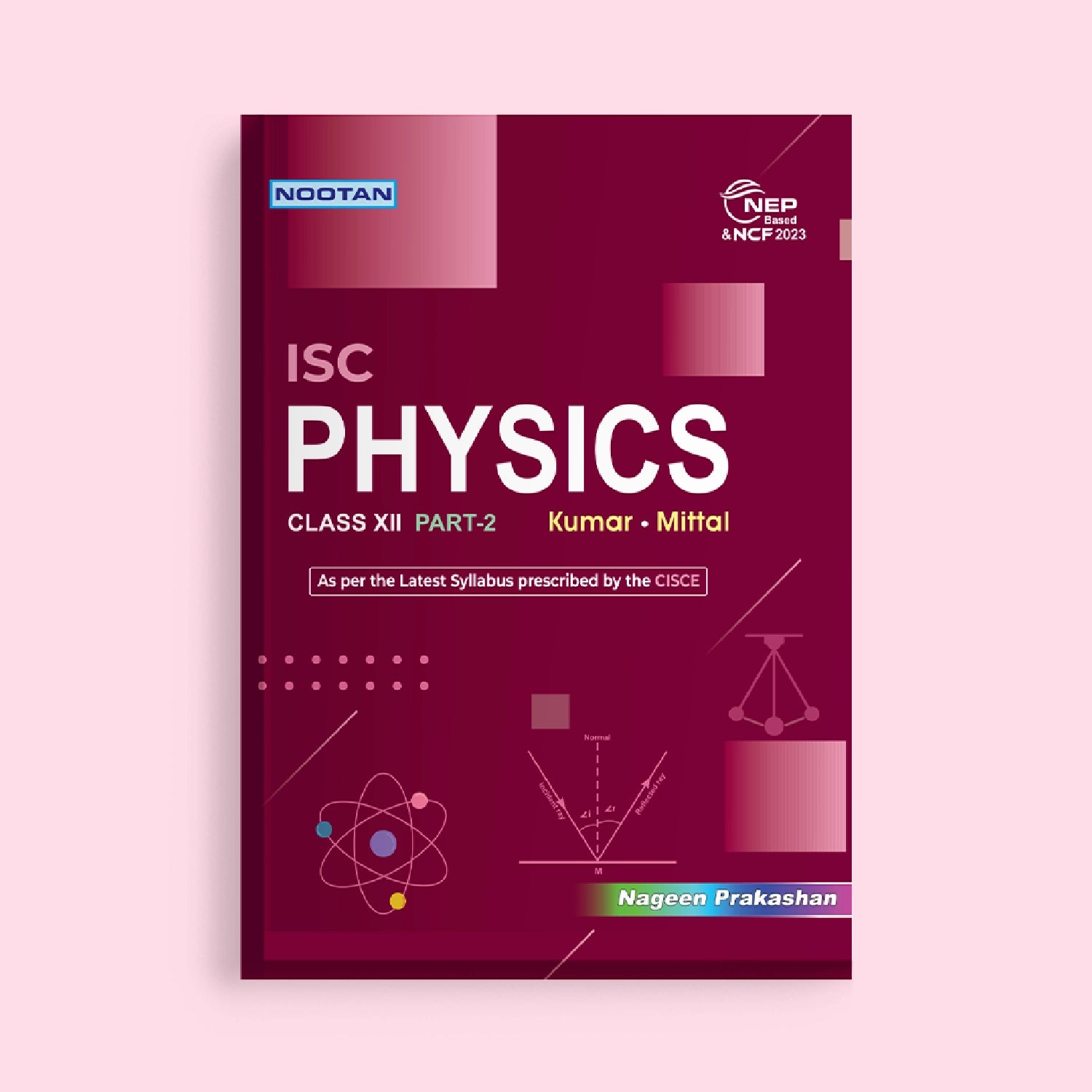 Nootan ISC Board Physics (Part 1 & 2) Textbook for Class 12th Academic Year 2026-27 By Kumar-Mittal - Nageen Prakashan