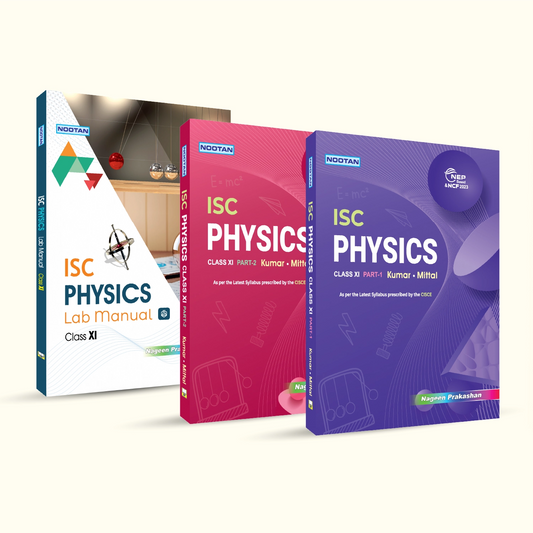 Nootan ISC Physics Combo (Textbook Part 1 & 2 and Lab Manual) for Class 11 - Academic Year 2026-27 - Nageen Prakashan