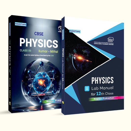 Nootan CBSE Physics Combos Set (Text Book & Lab Manual) For Class 12th Text Book Written By Kumar Mittal - Academic Year 2026-27 by Nageen Prakashan