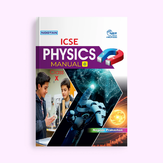 Nootan ICSE Lab Manual Combo Set Of Physics, Chemistry & Biology For Class-10 Academic Year 2026-27 -  Nageen Prakashan