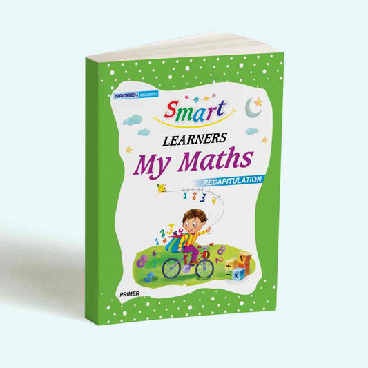 Smart Learners My Maths Recapitulation Primer (NE)