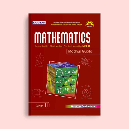 Nootan UP Board Maths Text Book For Class 11th - Academic Year 2024-25 By Madhur Gupta - Nageen Prakashan