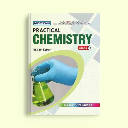 Nootan UP Board Practical Chemistry Book in English For Class 11th - Academic Year 2024-25 By Dr. Sant Kumar - Nageen Prakashan