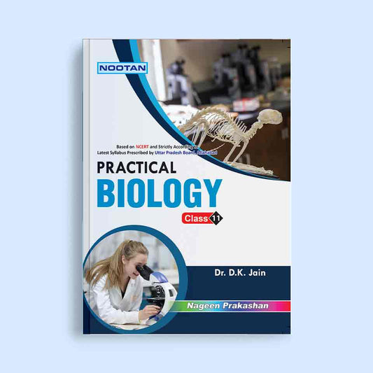 Nootan UP Board Practical Biology Lab Book in English For Class 11th - Academic Year 2024-25 By Dr. D.K. Jain - Nageen Prakashan