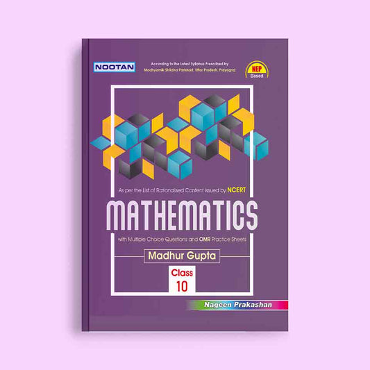 Nootan UP Board Mathematics Text Book For Class 10th - Academic Year 2024-25 By Madhur Gupta - Nageen Prakashan