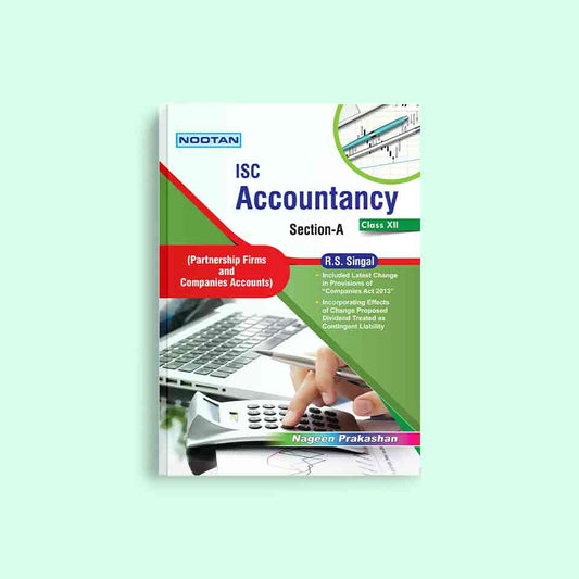 Nootan ISC Board Accountancy (Section A) Text Book For Class 12th - Academic Year 2024-25 By R.S. Singal - Nageen Prakashan