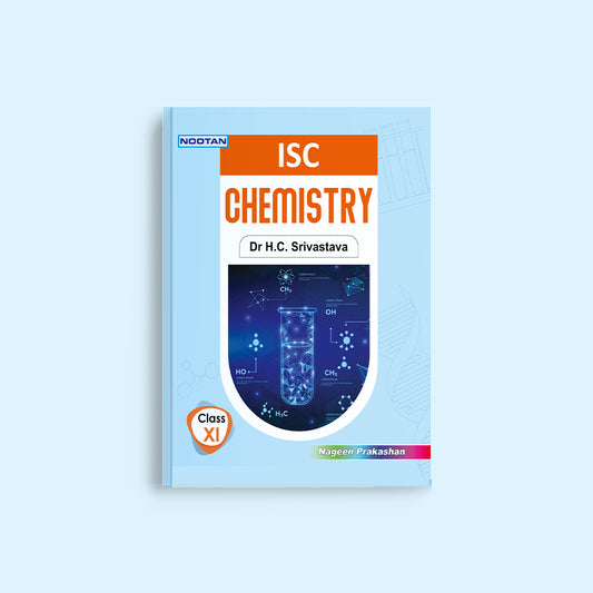 Nootan ISC Board Chemistry Text Book For Class 11th - Academic Year 2024-25 By Dr. H.C. Srivastava - Nageen Prakashan